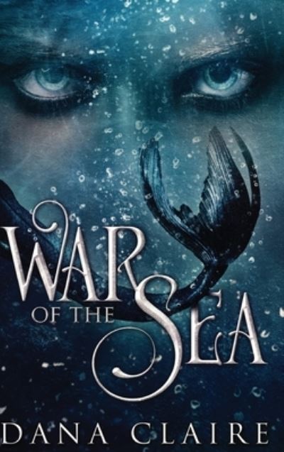 Cover for Claire Dana Claire · War of the Sea (Hardcover Book) (2022)