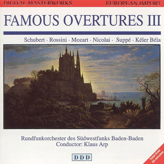 Cover for Various Artists · Famous Overtures Iii-schubert, Rossini, Mozart, Nocolai, Klaus Arp (CD)