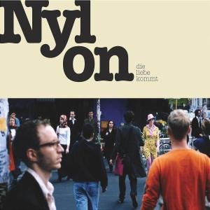 Cover for Nylon · Die Liebe Kommt (CD) (2007)