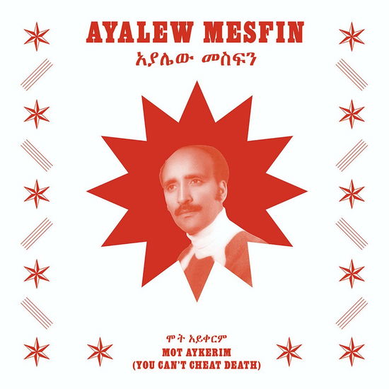 Mot Aykerim (you Can't Cheat Death) - Ayalew Mesfin - Music - NOW AGAIN - 0659457520557 - November 6, 2020