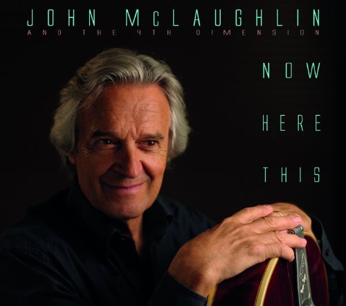 Cover for Mclaughlin,john &amp; 4th Dimension · Now Here This (CD) (2012)
