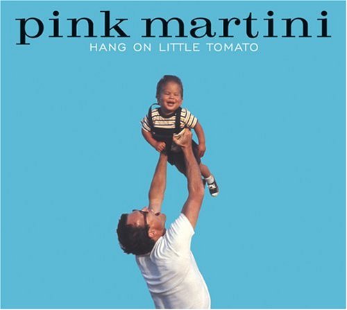 Cover for Pink Martini · Hang on Little Tomato (CD) (2004)