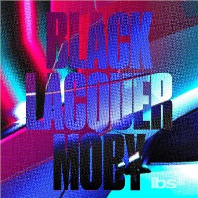 Black Lacquer - Moby - Music - FOOL'S GOLD - 0852878007557 - July 20, 2017