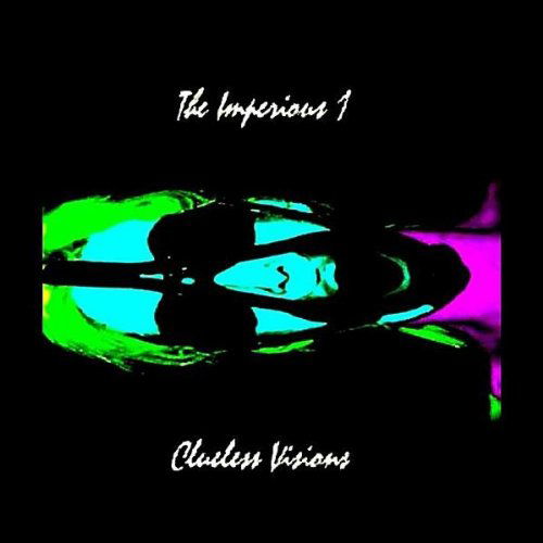 Clueless Visions - Imperious 1 - Musiikki - CD Baby - 0884502963557 - tiistai 11. tammikuuta 2011