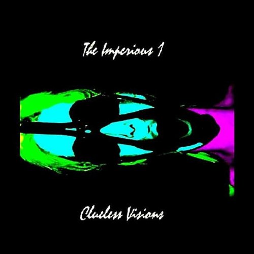 Clueless Visions - Imperious 1 - Musiikki - CD Baby - 0884502963557 - tiistai 11. tammikuuta 2011