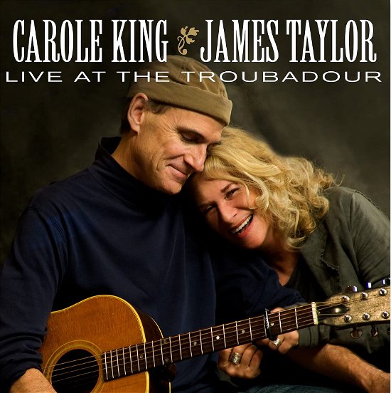 Cover for King, Carole / Taylor, James · Live At The Troubadour (CD) (2021)
