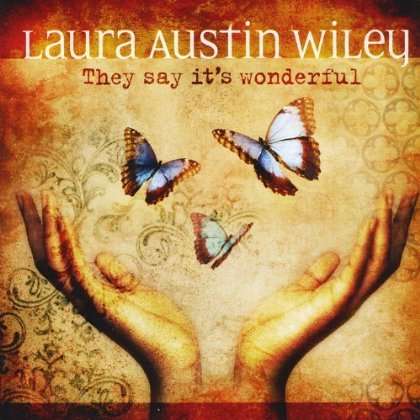 Cover for Laura Austin Wiley · They Say Its Wonderful (CD) (2014)