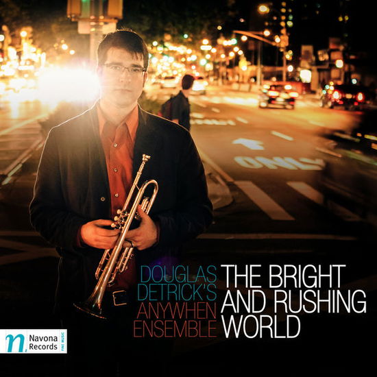 Cover for Douglas Detrick · Bright &amp; Rushing World (CD) (2014)