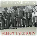 Sleepy Eyed John - Ole Rasmussen - Música - BEAR FAMILY - 4000127162557 - 15 de setembro de 1999