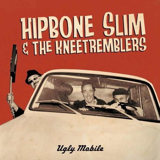 Cover for Hipbone Slim &amp; the Kneetremblers · Ugly Mobile (LP) (2016)