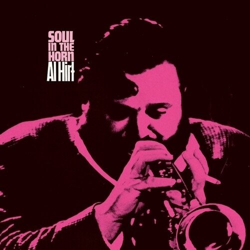 Al Hirt · Soul In The Horn (LP) (2024)