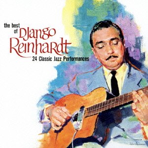 Cover for Django Reinhardt · The Best Of: 24 Classic Performances +2 (CD) [Japan Import edition] (2015)