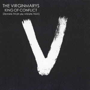 Cover for The Virginmarys · King of Conflict [special Tokyo Gig Edition 2013] &lt;limited&gt; (SHM-CD) [Japan Import edition] (2013)