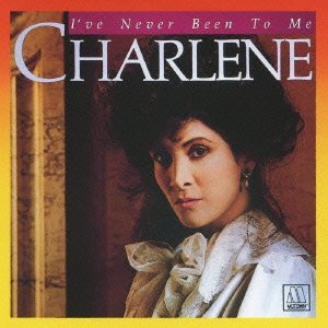 Cover for Charlene · I've Never Been to Me (CD) [Japan Import edition] (2012)