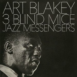 Cover for Blakey,art &amp; the Jazz Messengers · 3 Blind Mice (CD) [Japan Import edition] (2021)