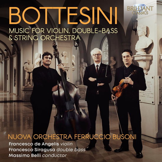 Bottesini: Music For Violin / Double-Bass & String Orchestra - Nuova Orchestra Ferruccio Busoni / Francesco De Angelis / Francesco Siragusa / Massimo Belli - Musik - BRILLIANT CLASSICS - 5028421966557 - 16. August 2024