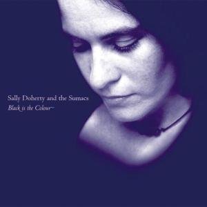 Black is the Colour - Sally Doherty - Musik - TIGEB - 5050521007557 - 31. marts 2008