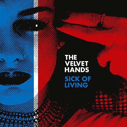 Sick Of Living - Velvet Hands - Musikk - RSD SUBURBAN - 5060446071557 - 20. april 2017