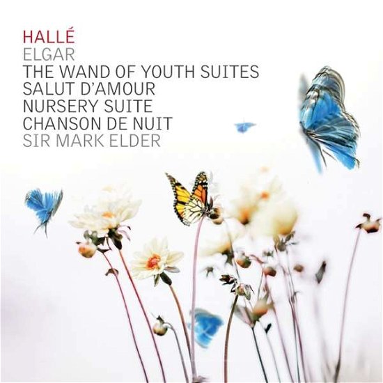 Wand of Youth Suites / Salut D'amour / Nursery Suite / Chanso - E. Elgar - Música - HALLE ORCHESTRA - 5065001341557 - 1 de novembro de 2018