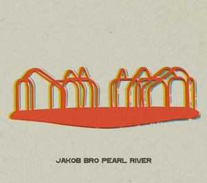 Cover for Jakob Bro · Pearl river (CD) (2013)