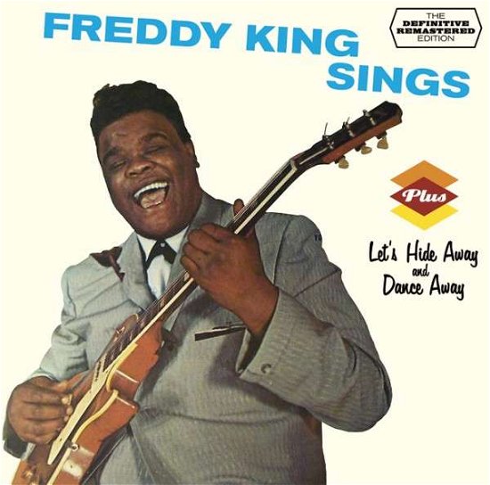 Cover for Freddie King · Freddy King Sings (+ Let's Hide Away and Dance Away) (CD) (2013)