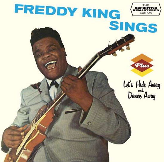 Sings + Let's Hide Away & Dance Away + 3 - Freddie King - Musik - SOUL JAM - 8436542014557 - 14. november 2013