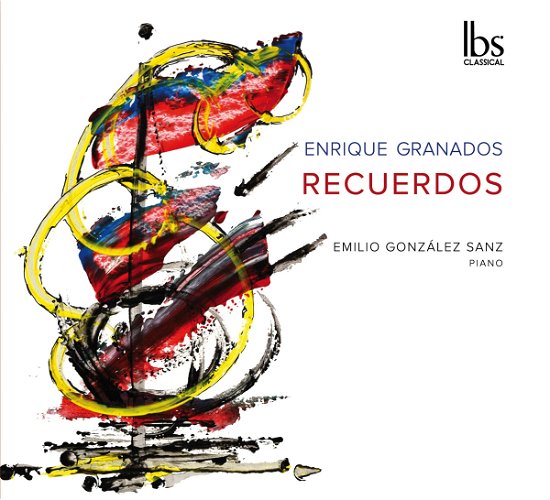 Cover for Emilio Gonzalez Sanz · Granados: Recuerdos (CD) (2017)