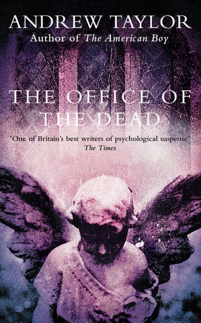 Cover for Andrew Taylor · The Office of the Dead (The Roth Trilogy) (Bog) (2000)