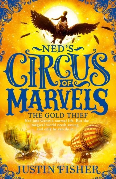Cover for Justin Fisher · The Gold Thief - Ned’s Circus of Marvels (Pocketbok) (2017)
