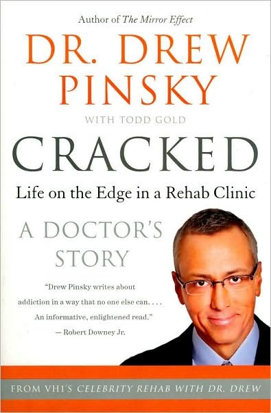 Cover for Drew Pinsky · Cracked: Life on the Edge in a Rehab Clinic (Paperback Bog) [Reprint edition] (2008)