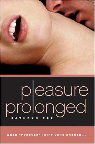 Cover for Cathryn Fox · Pleasure Prolonged (Avon Red) (Book) (2006)