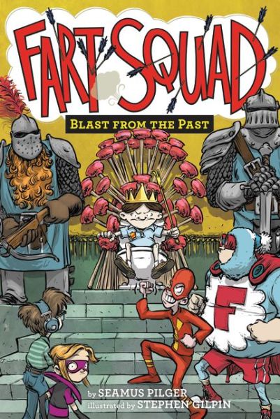 Cover for Seamus Pilger · Fart Squad #6: Blast from the Past - Fart Squad (Taschenbuch) (2017)