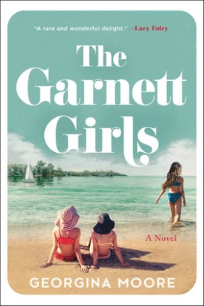 Cover for Georgina Moore · The Garnett Girls: A Novel (Hardcover bog) (2023)