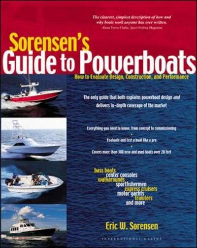 Cover for Eric Sorensen · Sorensen's Guide to Powerboats: How to Evaluate Design, Construction, and Performance (Paperback Book) [Ed edition] (2002)