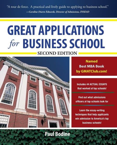 Cover for Paul Bodine · Great Applications for Business School, Second Edition (Paperback Book) (2011)