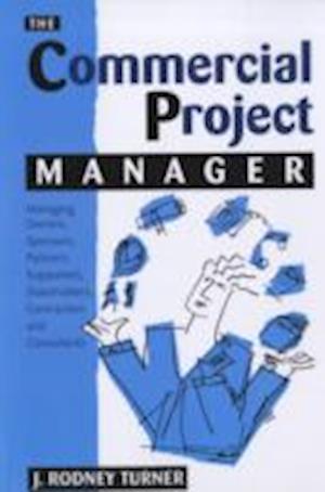 The Commercial Project Manager - Turner - Books - McGraw-Hill Education - Europe - 9780077111557 - July 16, 2005