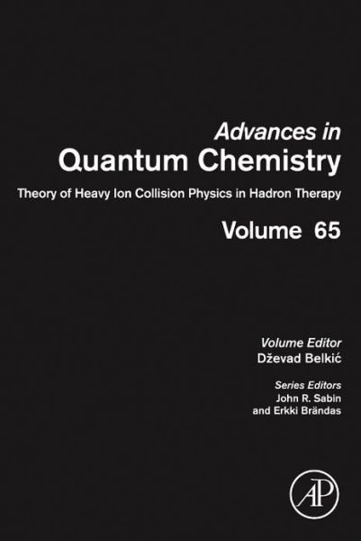 Cover for Dzevad Belkic · Theory of Heavy Ion Collision Physics in Hadron Therapy - Advances in Quantum Chemistry (Hardcover bog) (2013)