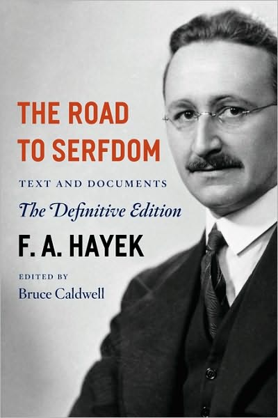 The Road to Serfdom: Text and Documents - the Definitive Edition - The Collected Works of F. A. Hayek - F. A. Hayek - Boeken - The University of Chicago Press - 9780226320557 - 23 juli 2007