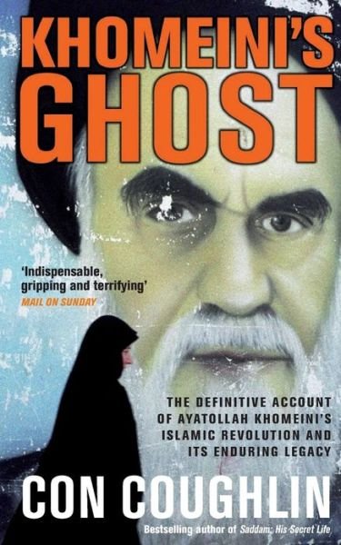 Cover for Con Coughlin · Khomeini's Ghost: Iran since 1979 (Paperback Bog) [Unabridged edition] (2010)