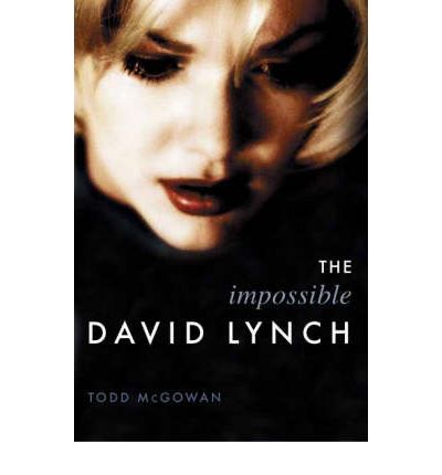 Cover for McGowan, Todd (University of Vermont) · The Impossible David Lynch - Film and Culture Series (Paperback Book) (2007)