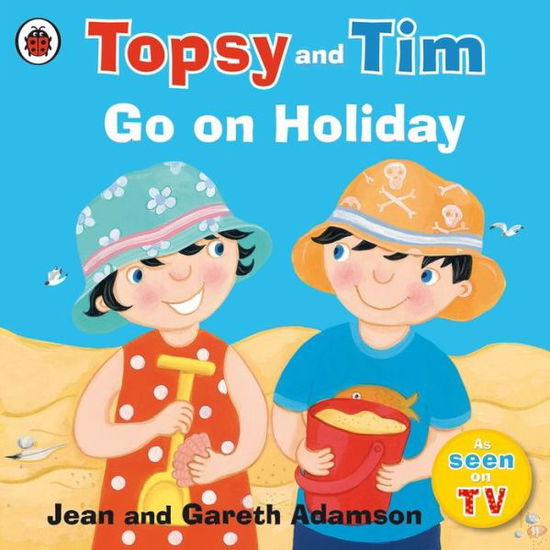 Cover for Jean Adamson · Topsy and Tim: Go on Holiday - Topsy and Tim (Taschenbuch) (2017)