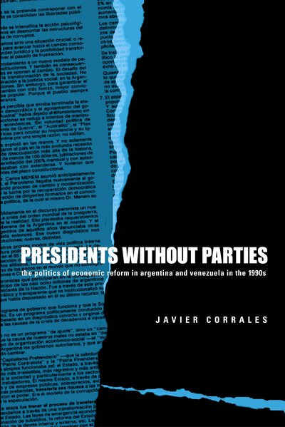 Cover for Corrales, Javier (Amherst College) · Presidents Without Parties: The Politics of Economic Reform in Argentina and Venezuela in the 1990s (Paperback Book) (2003)