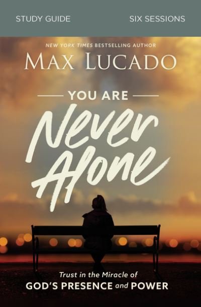 You Are Never Alone Study Guide: Trust in the Miracle of God's Presence and Power - Max Lucado - Bøger - HarperChristian Resources - 9780310115557 - 1. oktober 2020