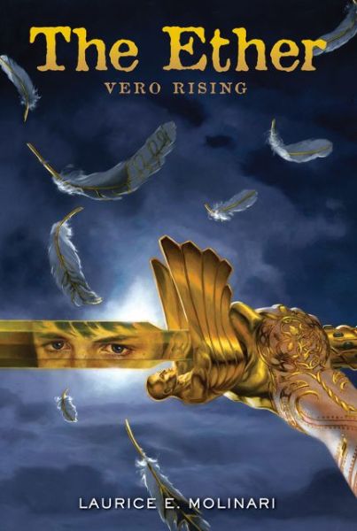 Cover for Laurice Elehwany Molinari · The Ether: Vero Rising - An Ether Novel (Hardcover Book) (2014)