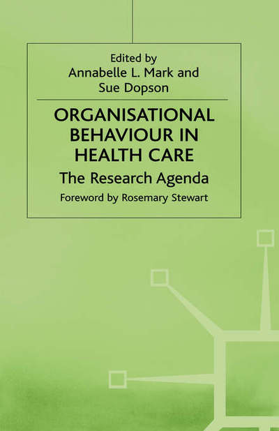 Cover for Annabelle L. Mark · Organisational Behaviour in Health Care: The Research Agenda - Organizational Behaviour in Healthcare (Hardcover Book) (1999)