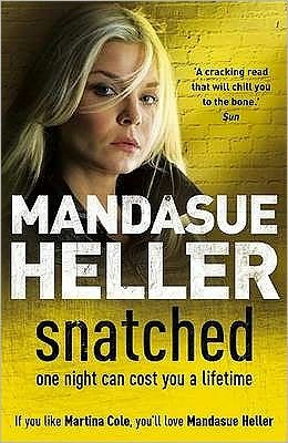 Cover for Mandasue Heller · Snatched: What will it take to get her back? (Paperback Bog) (2009)