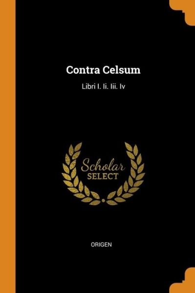 Contra Celsum - Origen - Bøger - Franklin Classics - 9780341777557 - 7. oktober 2018