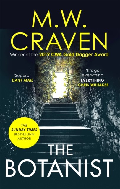 Cover for M. W. Craven · The Botanist: a gripping new thriller from The Sunday Times bestselling author - Washington Poe (Paperback Book) (2022)