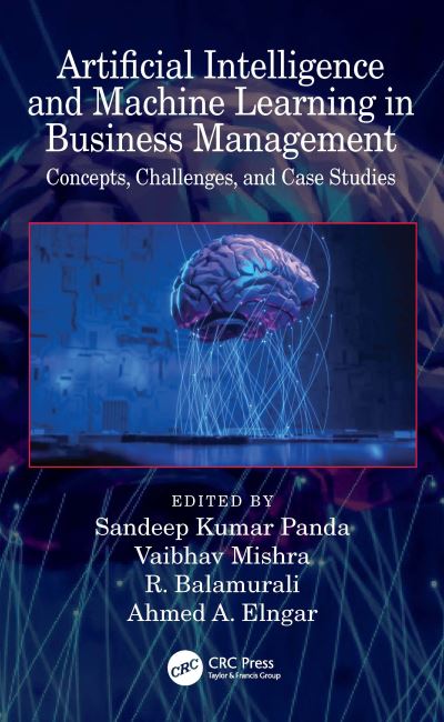 Cover for Sandeep Kumar Panda · Artificial Intelligence and Machine Learning in Business Management: Concepts, Challenges, and Case Studies (Hardcover Book) (2021)