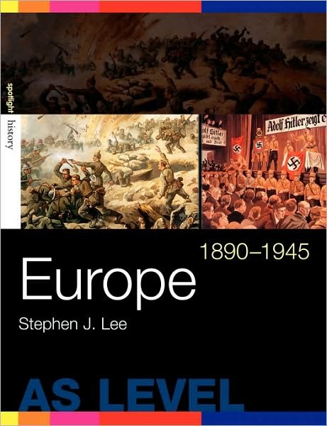 Cover for Stephen J. Lee · Europe, 1890–1945 - Spotlight History (Taschenbuch) (2003)